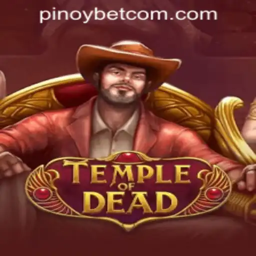 Exploring TempleofDead: An Immersive Gaming Experience with PINOYBET PH